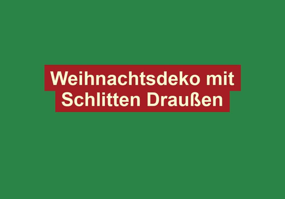 weihnachtsdeko mit schlitten draussen