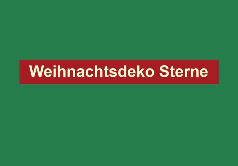 weihnachtsdeko sterne