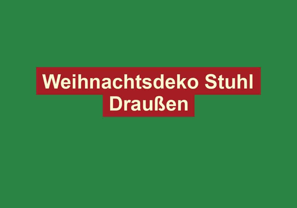 weihnachtsdeko stuhl draussen