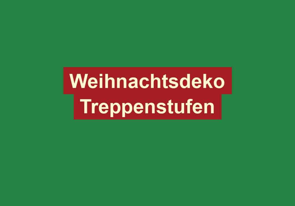 weihnachtsdeko treppenstufen