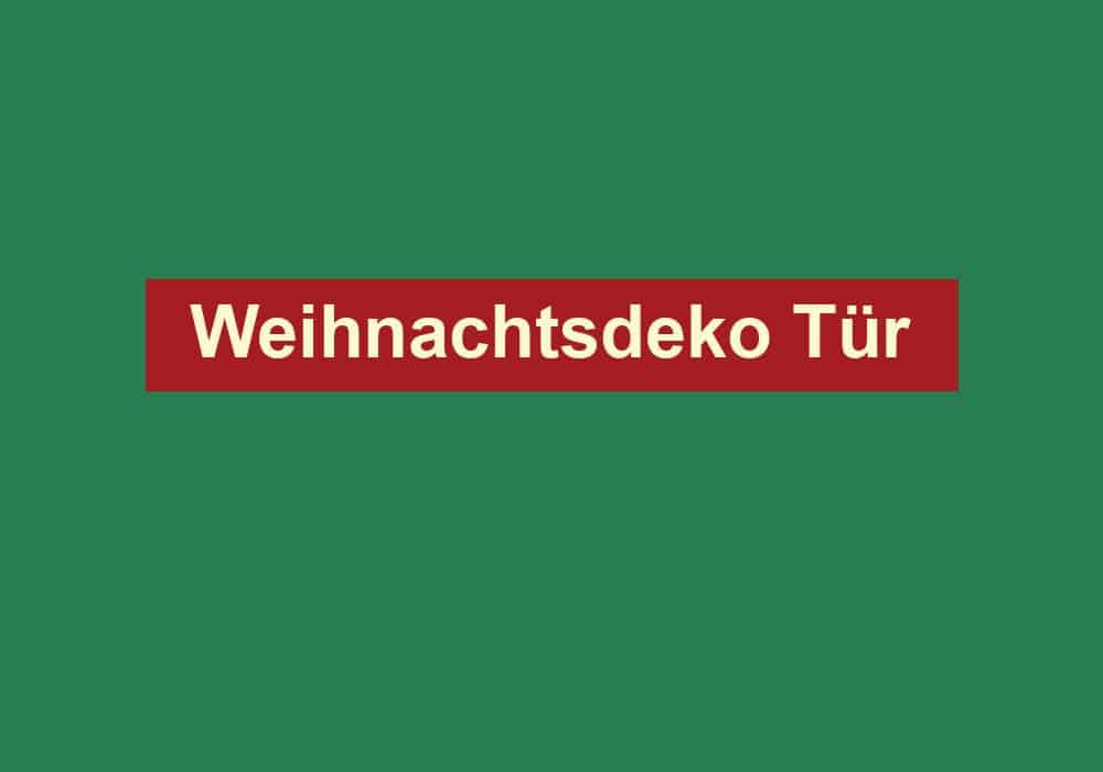 weihnachtsdeko tuer