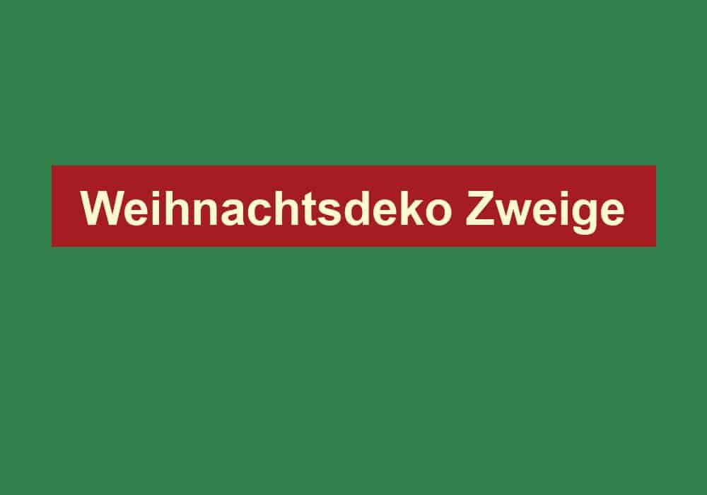 weihnachtsdeko zweige