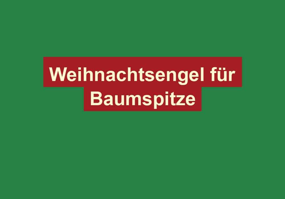 weihnachtsengel fuer baumspitze