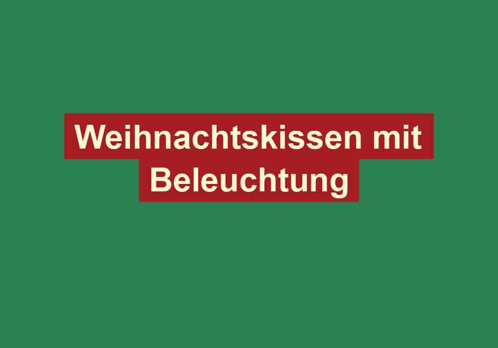 weihnachtskissen mit beleuchtung