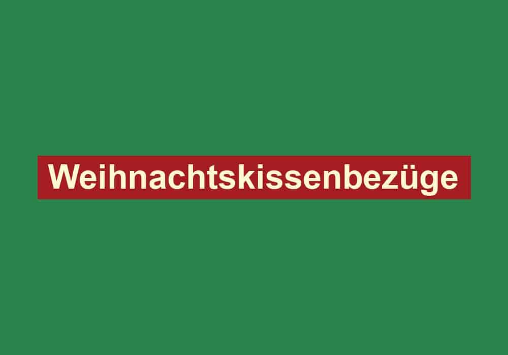 weihnachtskissenbezuege