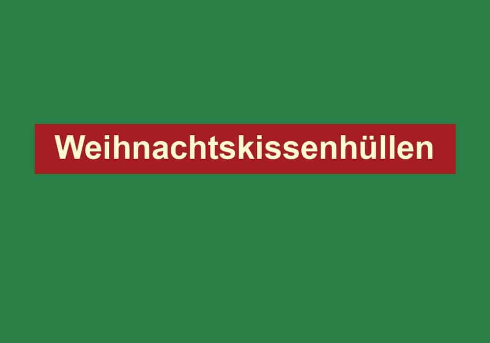 weihnachtskissenhuellen