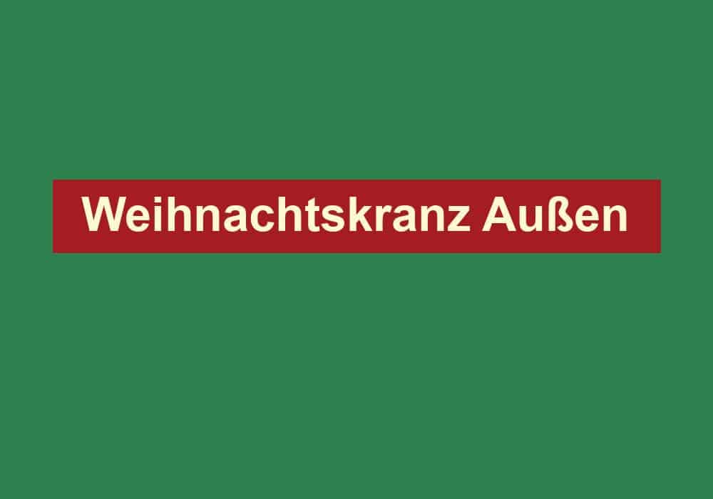weihnachtskranz aussen