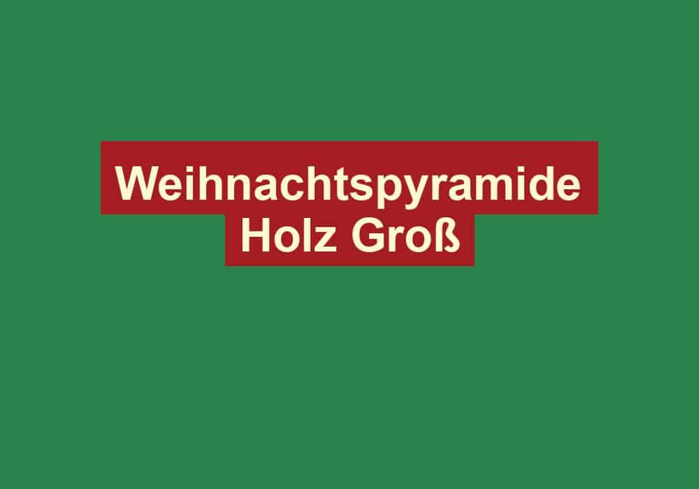 weihnachtspyramide holz gross