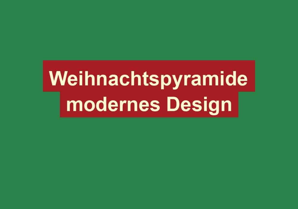weihnachtspyramide modernes design