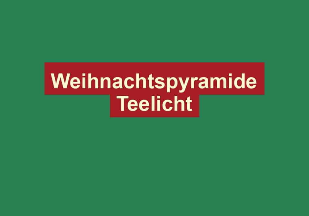 weihnachtspyramide teelicht