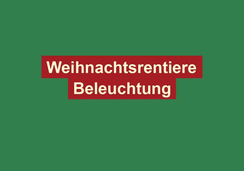 weihnachtsrentiere beleuchtung