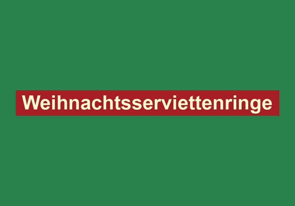 weihnachtsserviettenringe
