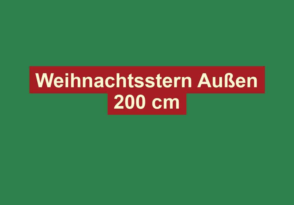 weihnachtsstern aussen 200 cm