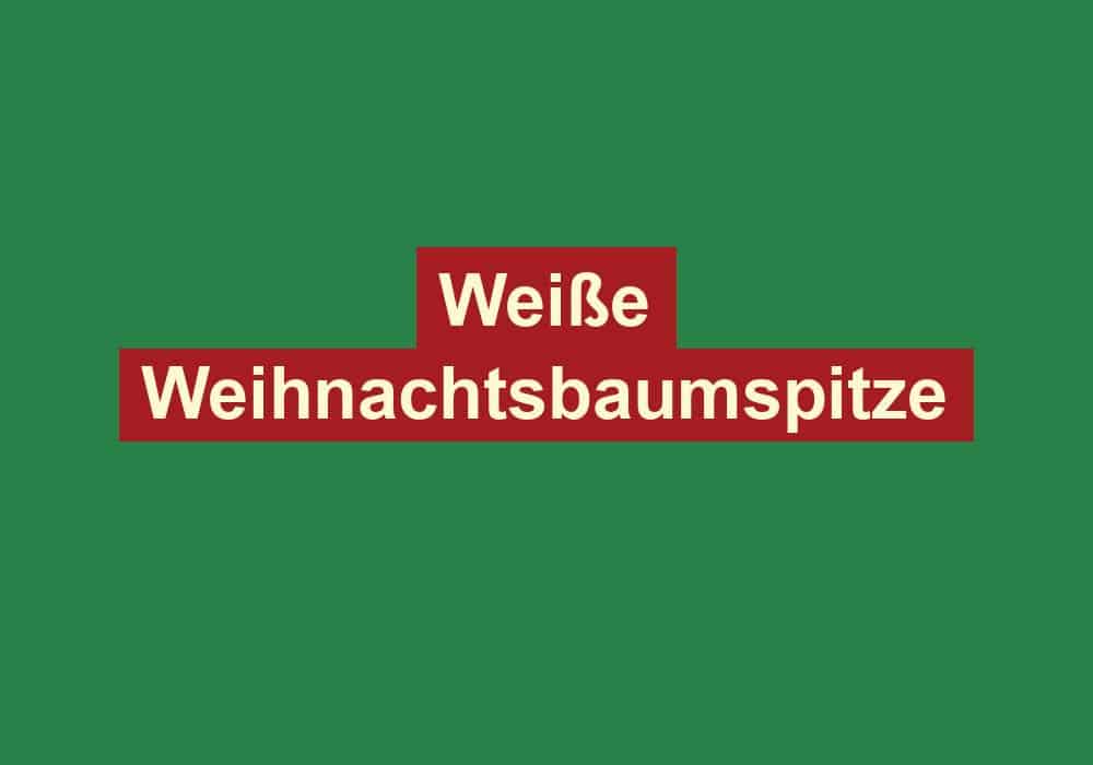 weisse weihnachtsbaumspitze
