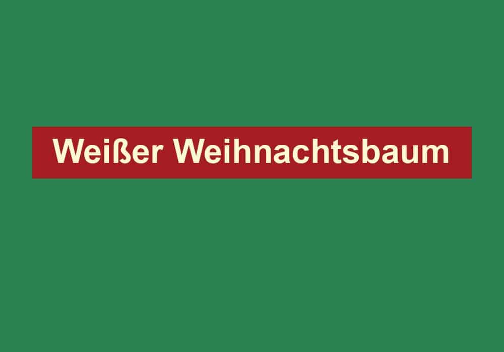 weisser weihnachtsbaum