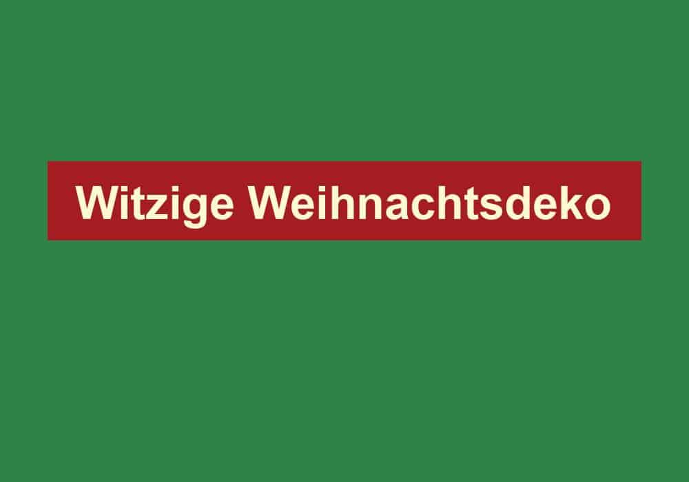 witzige weihnachtsdeko