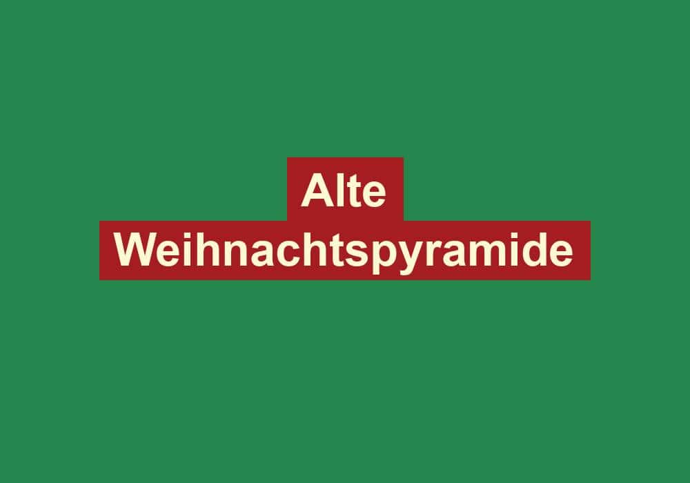 alte weihnachtspyramide