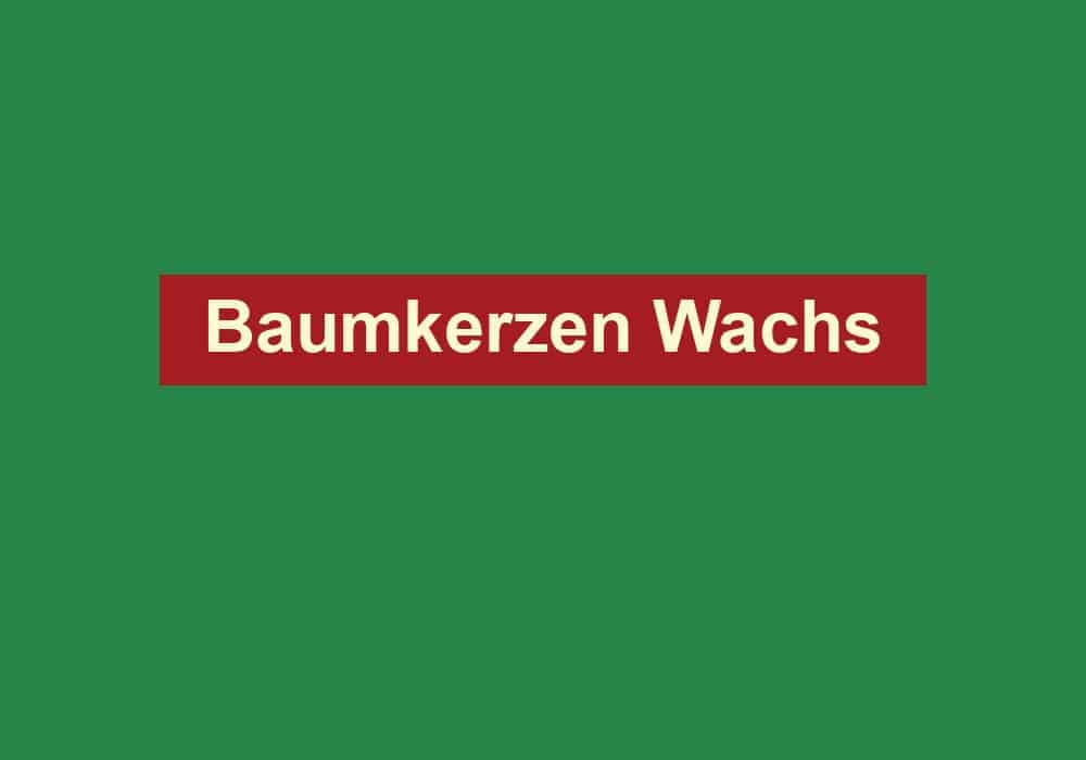 baumkerzen wachs