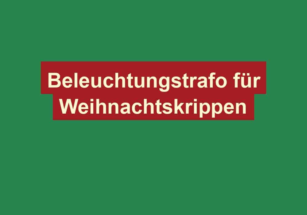 beleuchtungstrafo fuer weihnachtskrippen
