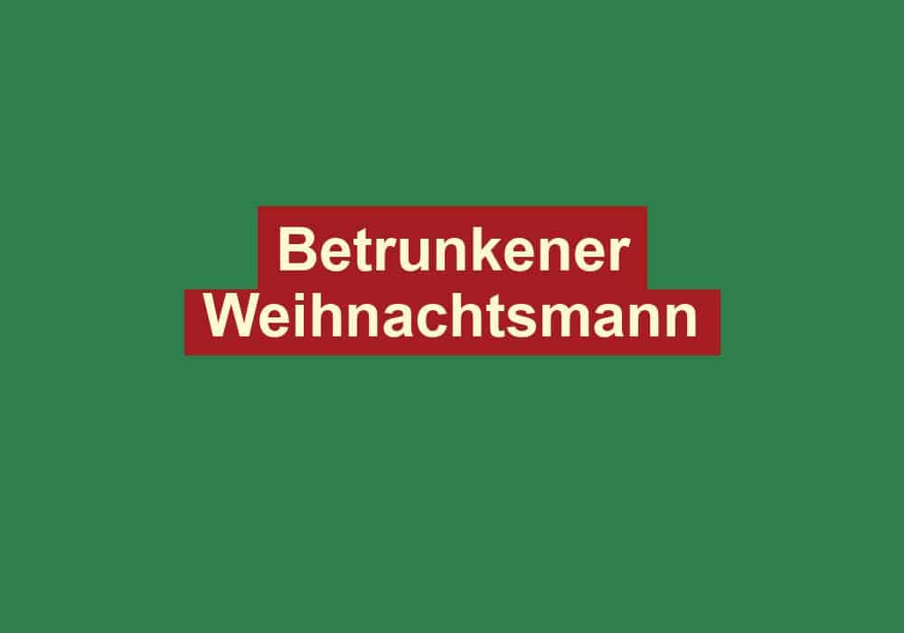 betrunkener weihnachtsmann