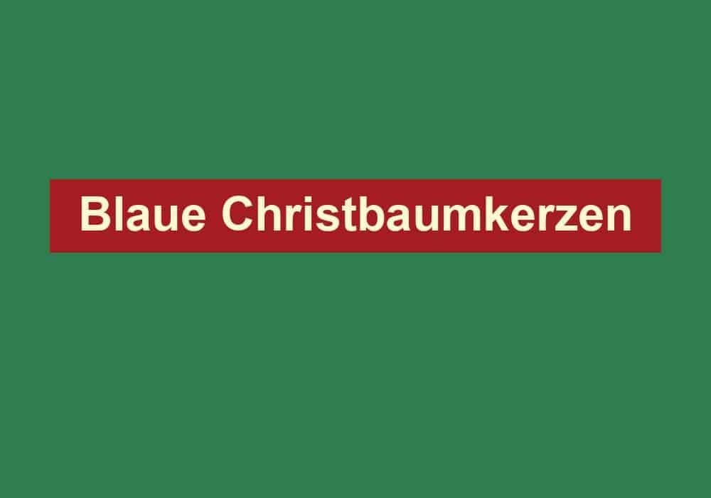 blaue christbaumkerzen