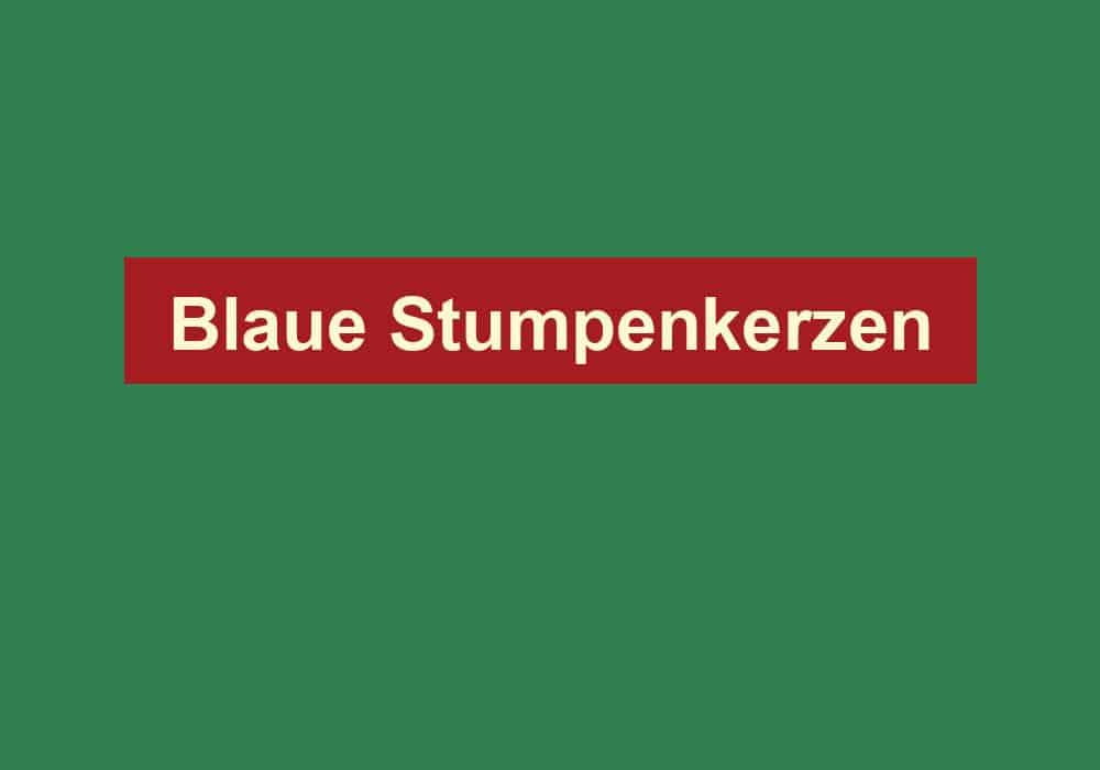 blaue stumpenkerzen