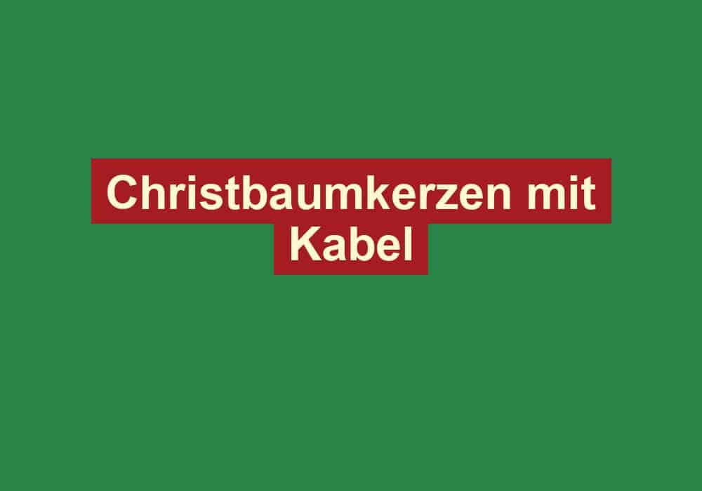 christbaumkerzen mit kabel