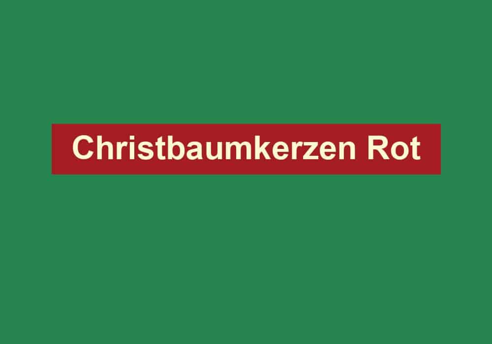 christbaumkerzen rot