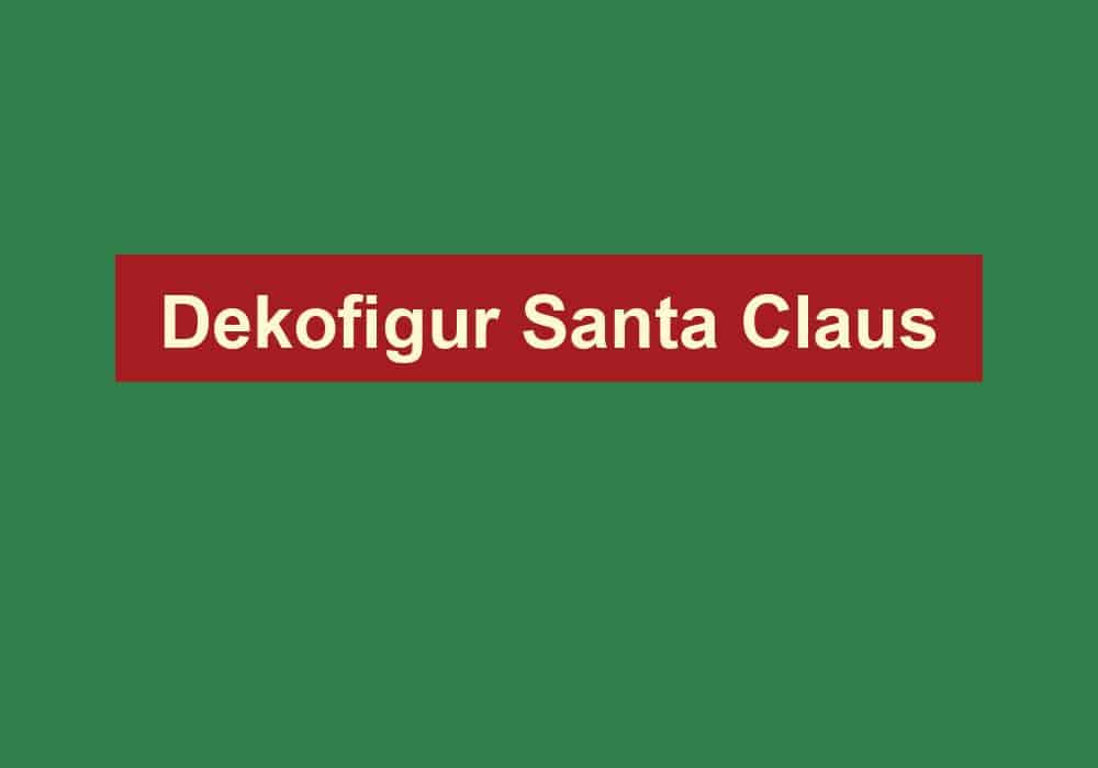 dekofigur santa claus