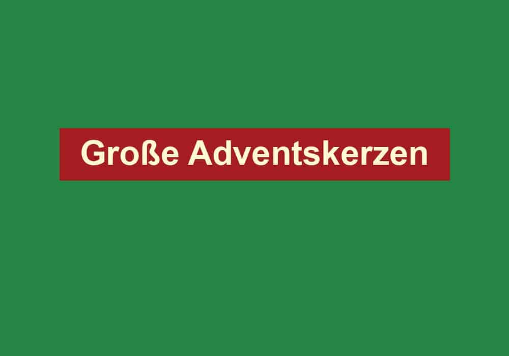 grosse adventskerzen