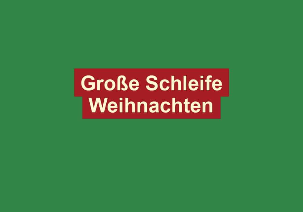 grosse schleife weihnachten