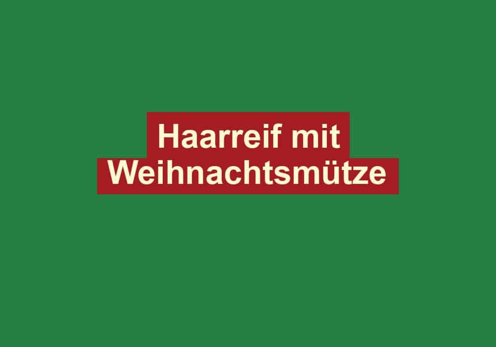 haarreif mit weihnachtsmuetze