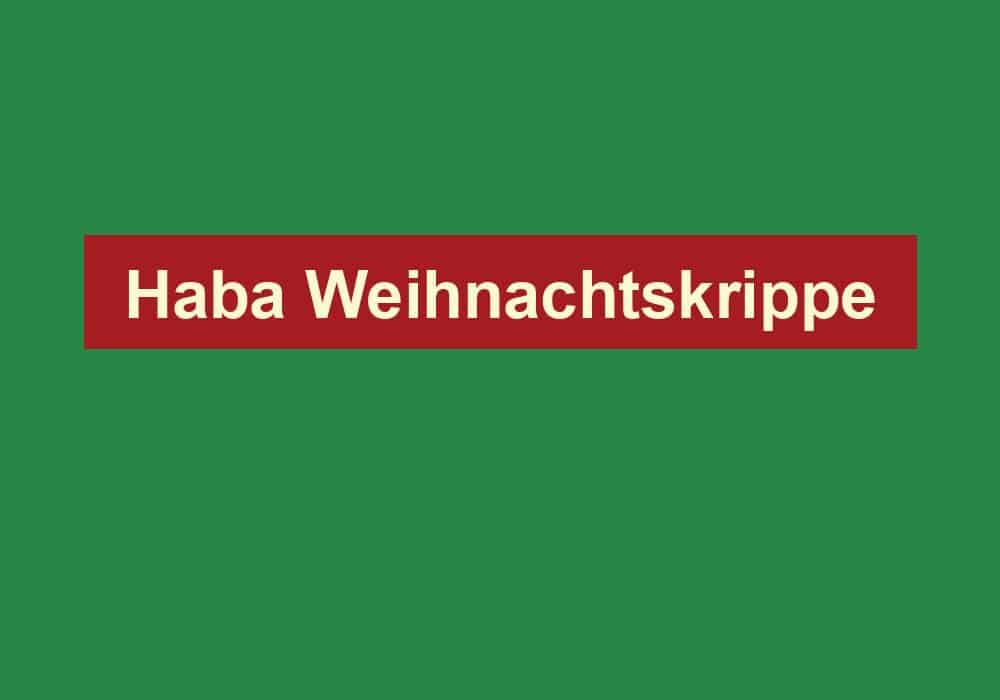 haba weihnachtskrippe