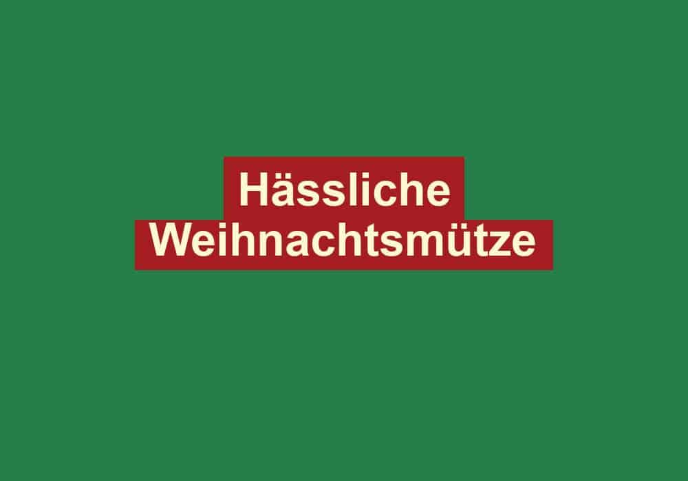 haessliche weihnachtsmuetze