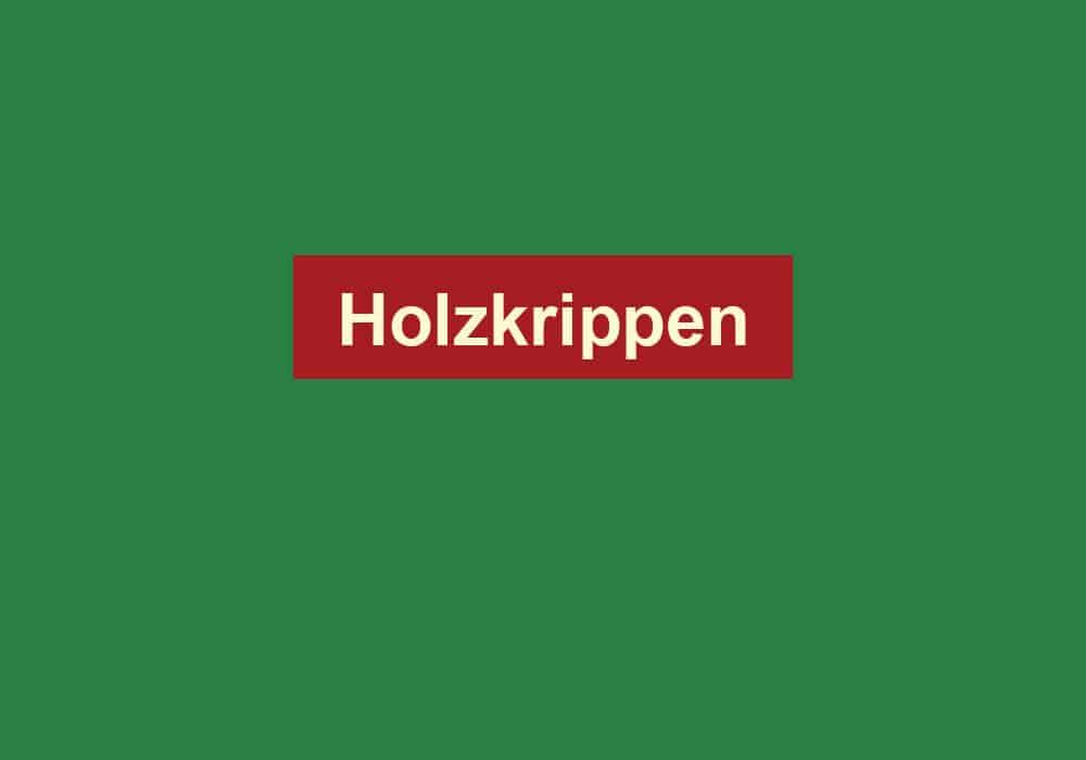 holzkrippen