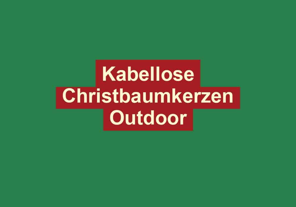kabellose christbaumkerzen outdoor