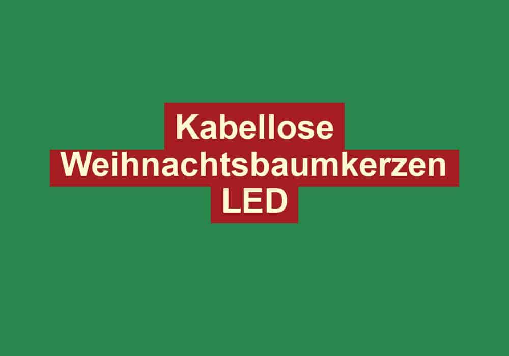 kabellose weihnachtsbaumkerzen led