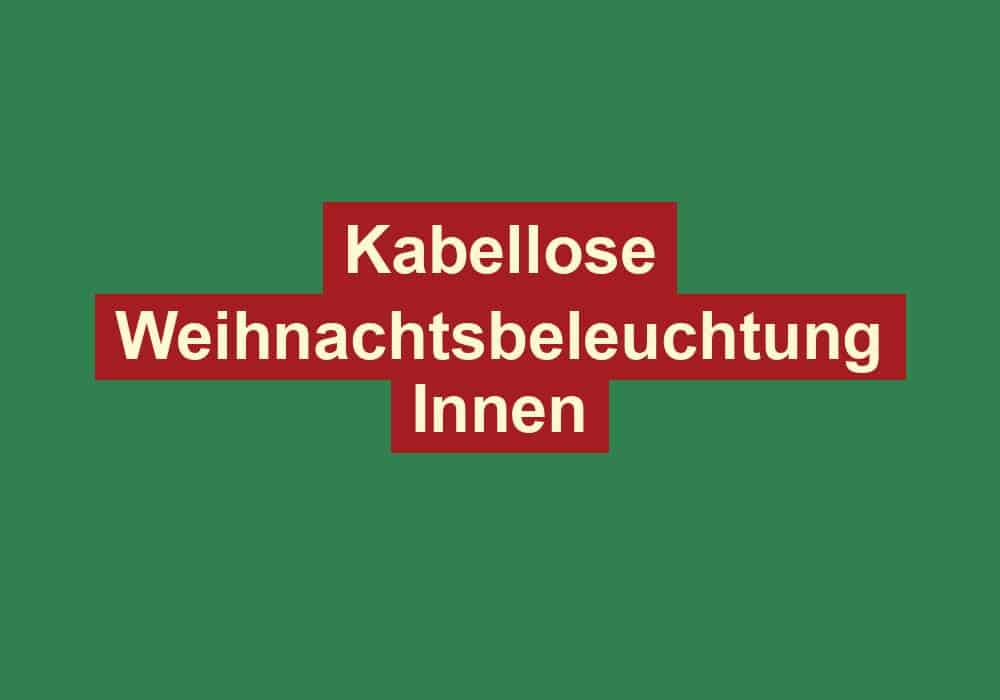 kabellose weihnachtsbeleuchtung innen