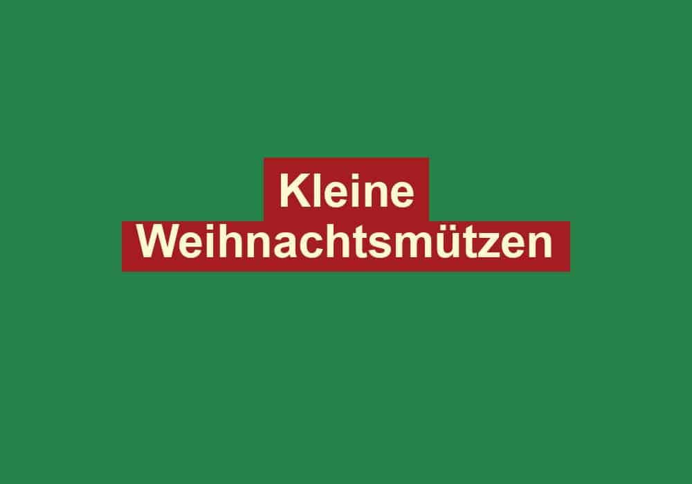 kleine weihnachtsmuetzen