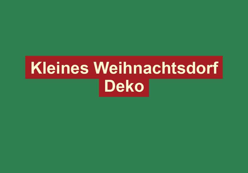 kleines weihnachtsdorf deko