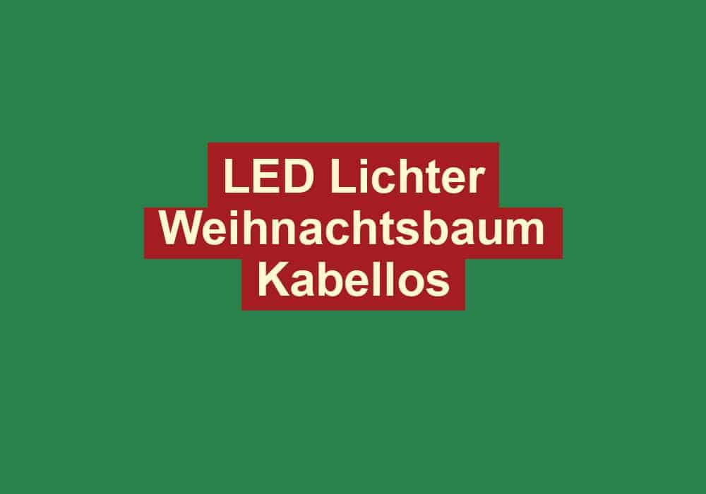 led lichter weihnachtsbaum kabellos