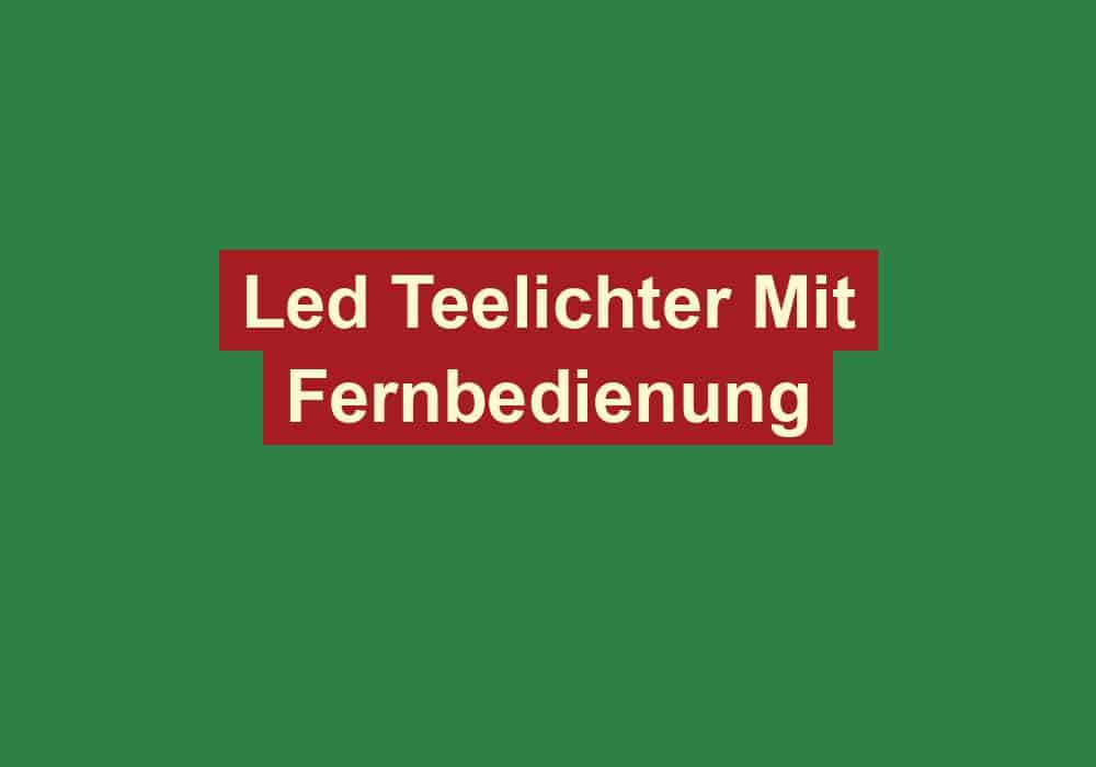led teelichter mit fernbedienung