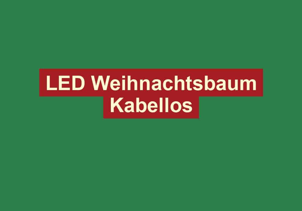 led weihnachtsbaum kabellos