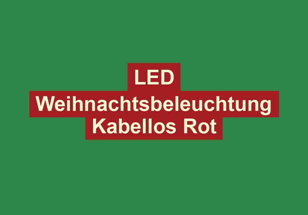 led weihnachtsbeleuchtung kabellos rot 2