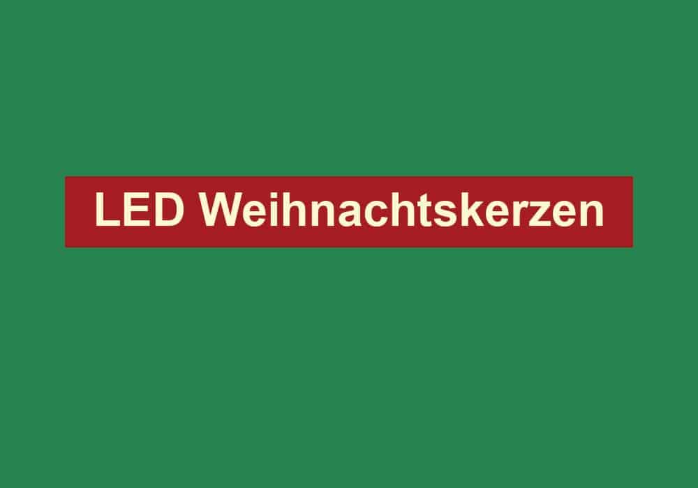 led weihnachtskerzen