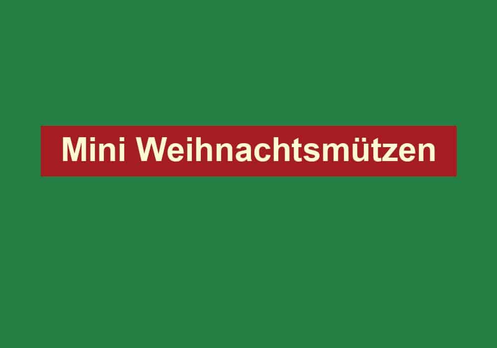 mini weihnachtsmuetzen