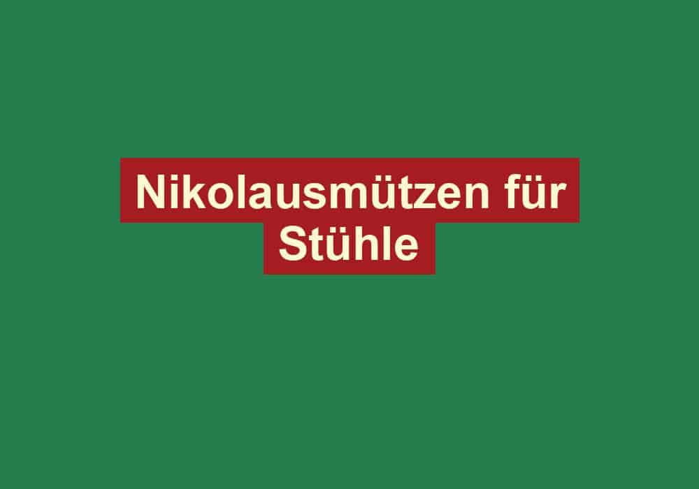 nikolausmuetzen fuer stuehle
