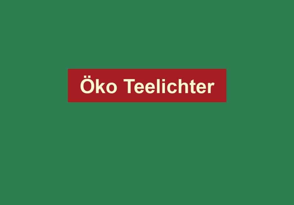 oeko teelichter