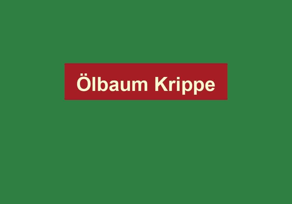 oelbaum krippe