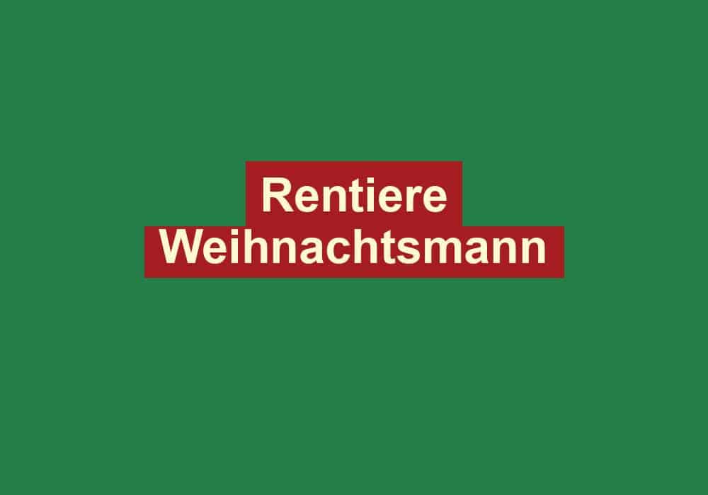 rentiere weihnachtsmann